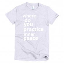 where do you practice inner peace - deydreaming mindful outerwear - gray short sleeve t-shirt